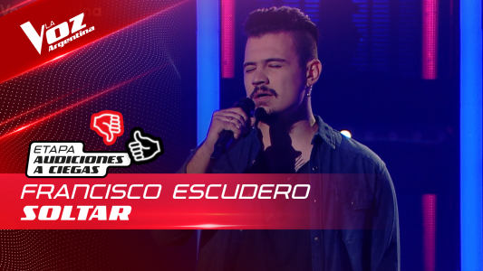Francisco Escudero - “Soltar” - Audiciones a Ciegas - La Voz Argentina 2022