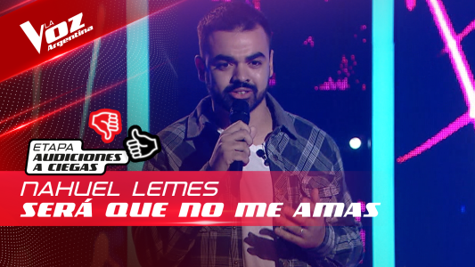 Nahuel Lemes - "Será que no me amas" - Audiciones a Ciegas - La Voz Argentina 2022