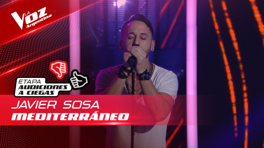 Javier Sosa - “Mediterráneo” - Audiciones a Ciegas - La Voz Argentina 2022