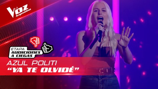 Azul Politi - “Ya te olvidé” - Audiciones a Ciegas - La Voz Argentina 2022