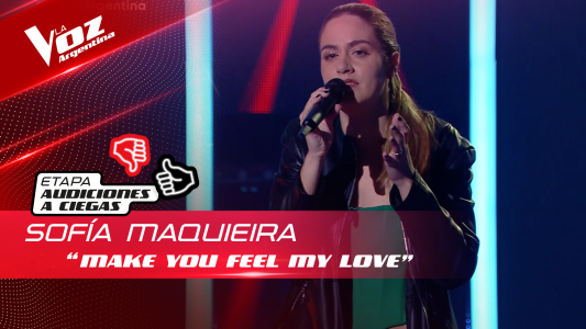 Sofía Maquieira - “Make You Feel My Love” - Audiciones a Ciegas - La Voz Argentina 2022