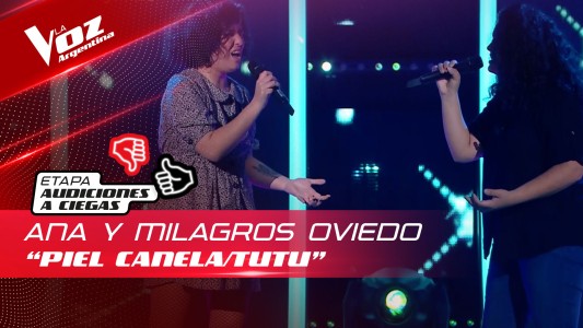 Ana y Milagros Oviedo - "Piel canela/Tutu" - Audiciones a Ciegas - La Voz Argentina 2022