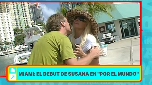 ¿Te acordás del debut de Susana en Por el mundo?