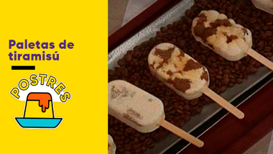 Cómo lograr unas riquísimas paletas de Tiramisú