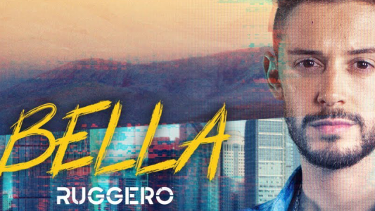 RUGGERO presenta su nuevo single y videoclip BELLA