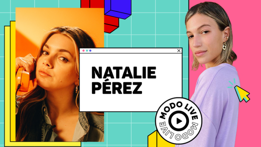¡Vuelve Modo Live y Natalie Pérez será la invitada de lujo!