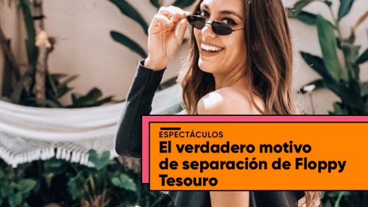 Revelan el verdadero motivo de separación de Floppy Tesouro