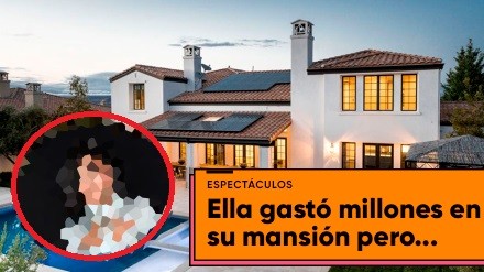 Famosa gastó millones en su mansión pero tiene la peor...