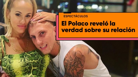 El Polaco blanqueó su situación sentimental: "Nos elegimos ya sabiendo como era..."
