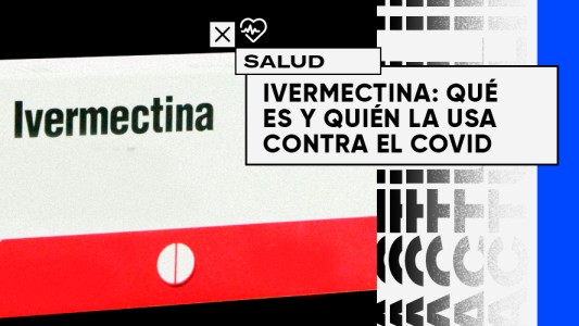 Qué es la ivermectina, el fármaco que algunas provincias usan contra el COVID