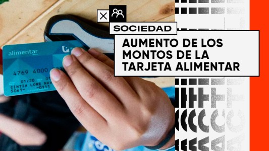 Es oficial: de cuánto será el aumento de la Tarjeta Alimentar