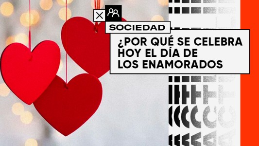 Por qué se celebra hoy el Día de los Enamorados