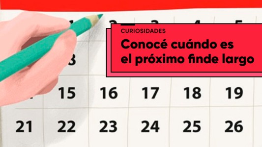 ¿Cuándo es el próximo fin de semana largo?