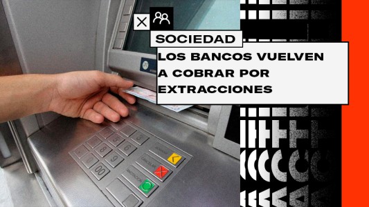 Las extracciones de los cajeros dejaron de ser gratis: ¿Cuánto cobra cada banco?