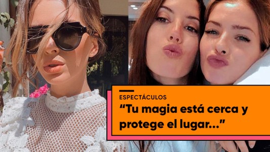 La China Suárez le dedicó unas bellas palabras a Sofía Sarkany