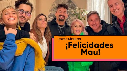 Así fue el festejo de cumpleaños de Mau Montaner