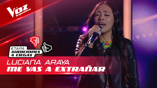 Luciana Araya - "Me vas a extrañar"  - Audiciones a Ciegas - La Voz Argentina 2022