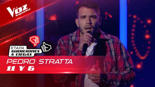 Pedro Nicolás Stratta - "11 y 6" - Audiciones a Ciegas - La Voz Argentina 2022