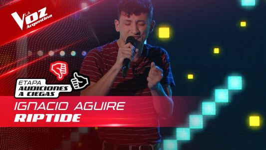Ignacio Aguirre - “Riptide” - Audiciones a Ciegas - La Voz Argentina 2022