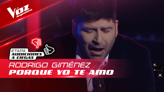 Rodrigo Giménez - “Porque yo te amo” - Audiciones a Ciegas - La Voz Argentina 2022