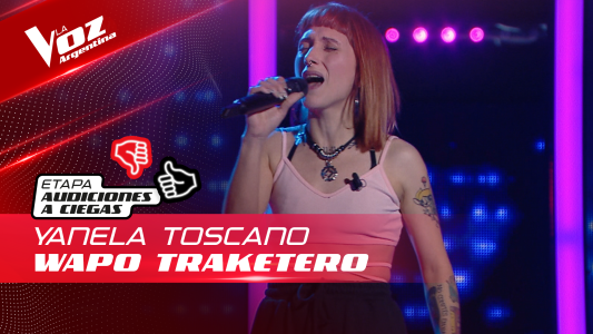 Yanela Toscano - "Wapo Traketero" - Audiciones a Ciegas - La Voz Argentina 2022