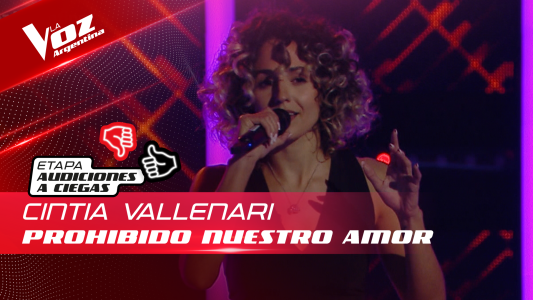Cintia Vallenari - "Prohibido nuestro amor" - Audiciones a Ciegas - La Voz Argentina 2022