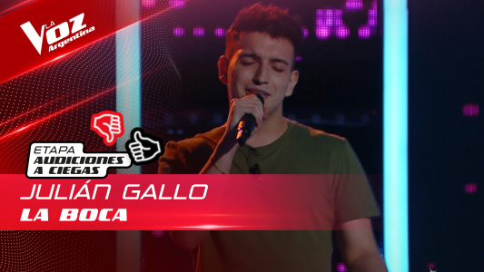 Julián Gallo - "La boca" - Audiciones a Ciegas - La Voz Argentina 2022