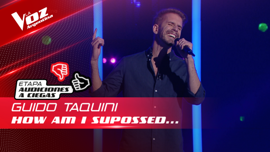 Guido Taquini - How Am I Supposed to Live Without You - Audiciones a Ciegas - La Voz Argentina 2022