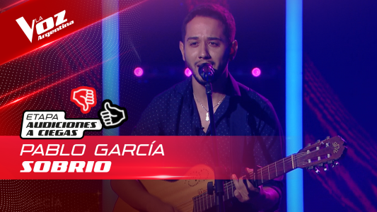 Pablo García - “Sobrio” - Audiciones a Ciegas - La Voz Argentina 2022