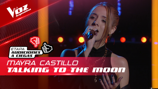 Mayra Castillo - "Talking to the Moon" - Audiciones a Ciegas - La Voz Argentina 2022