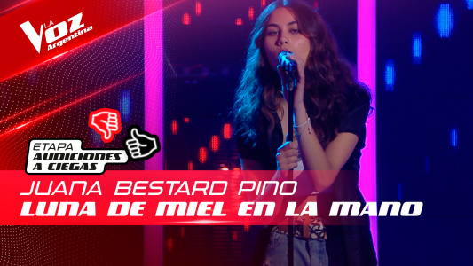 Juana Bestard Pino - “Una luna de miel en la mano” - Audiciones a Ciegas - La Voz Argentina 2022