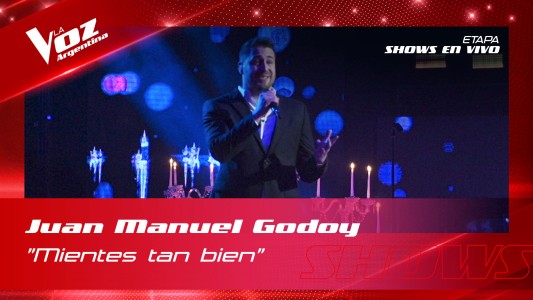 Juan Manuel Godoy Mientes tan bien Shows en vivo 8vos La Voz Argentina 2022