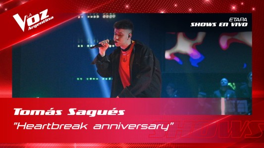 Tomas Sagues Heartbreak Anniversary Shows en vivo 8vos La Voz Argentina 2022