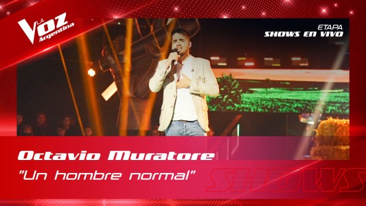 Octavio Muratore Un hombre normal Shows en vivo 8vos La Voz Argentina 2022