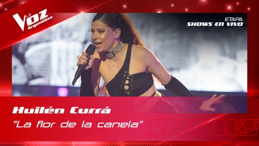 Huilén Currá - “La flor de la canela” - Semifinal - La Voz Argentina 2022