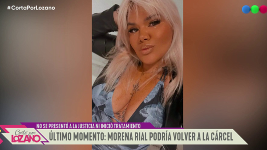 Morena Rial podría volver a la cárcel