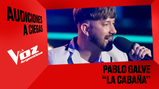 Pablo Galve - "La cabaña" - Audiciones a ciegas - La Voz Argentina 2025