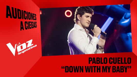 Pablo Cuello - "Down with my baby" - Audiciones a ciegas - La Voz Argentina 2025