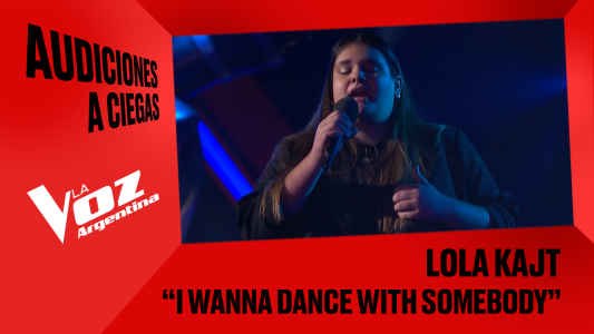 Lola Kajt -"I wanna dance with somebody" - Audiciones a ciegas - La Voz Argentina 2025
