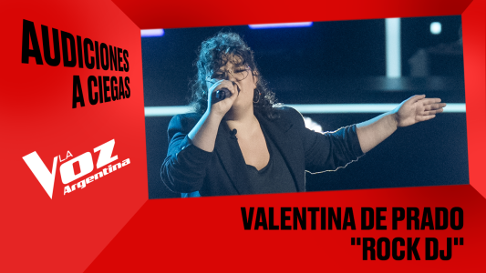 Valentina De Prado - "Rock DJ" - Audiciones a ciegas - La Voz Argentina 2025