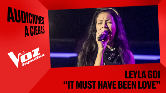 Leyla Goi - “It must have been love” - Audiciones a ciegas - La Voz Argentina 2025