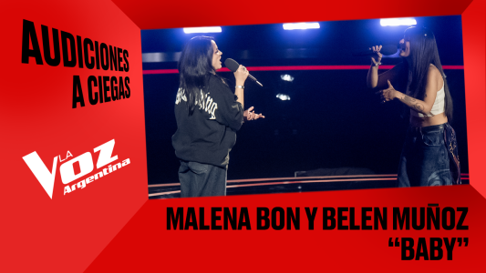 Malena Bon y Belén Muñoz - “Baby” - Audiciones a ciegas - La Voz Argentina 2025