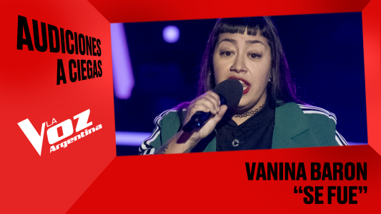 Vanina Barón - “Se fue” - Audiciones a ciegas - La Voz Argentina 2025