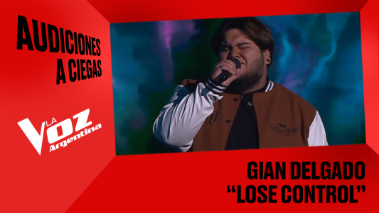 Gian Delgado - “Lose control” - Audiciones a ciegas - La Voz Argentina 2025
