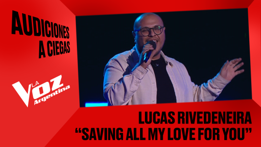 Lucas Rivedeneira - "Saving all my love for you" - Audiciones a ciegas - La Voz Argentina 2025