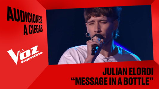 Julián Elordi - "Message in a bottle" - Audiciones a ciegas - La Voz Argentina 2025