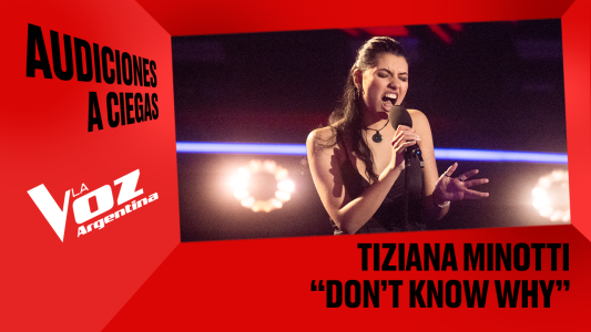 Tiziana Minotti - "Don’t know why" - Audiciones a ciegas - La Voz Argentina 2025