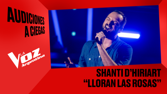 Shanti D’hiriart - "Lloran las rosas" - Audiciones a ciegas - La Voz Argentina 2025