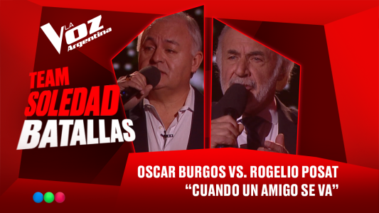 Oscar Burgos Espinoza vs. Rogelio Posat - "Cuando un amigo se va" - Batallas - La Voz Argentina 2025