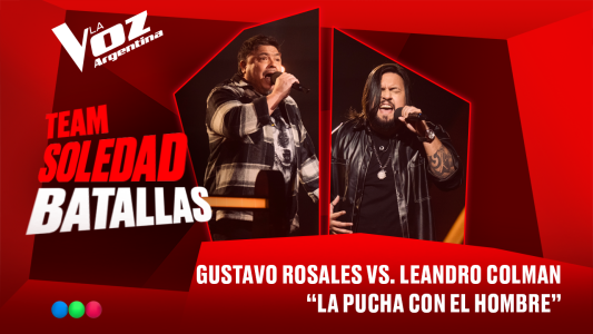 Gustavo Rosales vs. Leandro Colman - "La pucha con el hombre" - Batallas - La Voz Argentina 2025